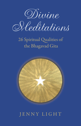 Divine Meditations: 26 Spiritual Qualities of the Bhagavad Gita book cover by Jenny Light