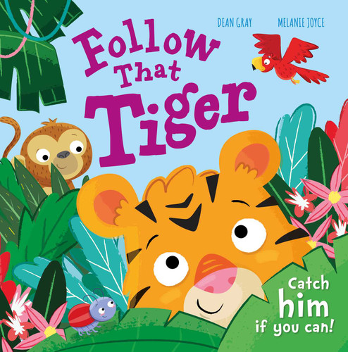 Follow That Tiger: Catch him if you can! book cover by Melanie Joyce