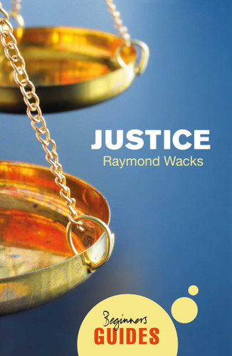 Justice: A Beginner's Guide (Beginner's Guides) book cover by Raymond Wacks