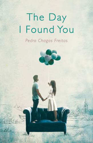 The Day I Found You book cover by Pedro Chagas Freitas