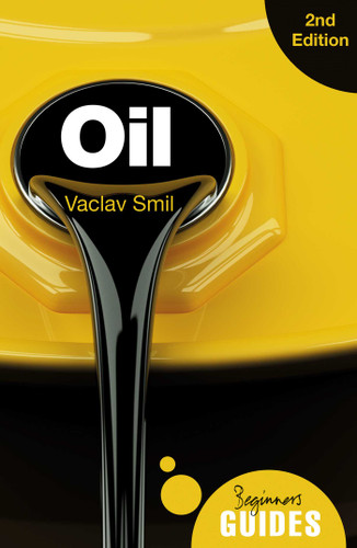 Oil: A Beginner's Guide (Beginner's Guides) book cover by Vaclav Smil