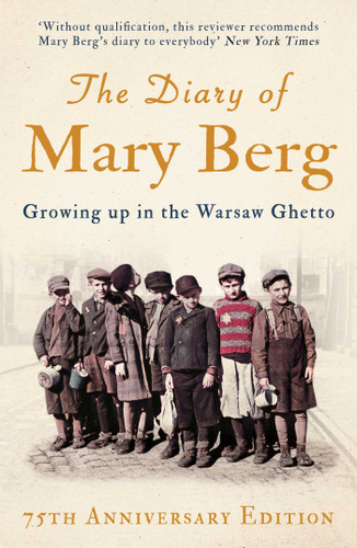 The Diary of Mary Berg: Growing Up in the Warsaw Ghetto - 75th Anniversary Edition book cover by Mary Berg