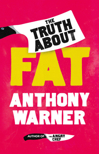 The Truth About Fat: Why Obesity is Not that Simple book cover by Anthony Warner