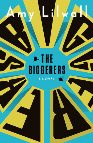 The Biggerers book cover by Amy Lilwall