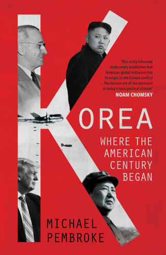 Korea: Where the American Century Began book cover by Michael Pembroke