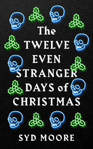 The Twelve Even Stranger Days of Christmas (The Essex Witch Museum Mysteries) book cover by Syd Moore