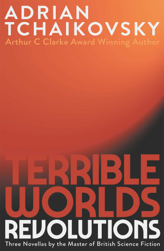 Terrible Worlds: Revolutions (Terrible Worlds: Revolutions) book cover by Adrian Tchaikovsky