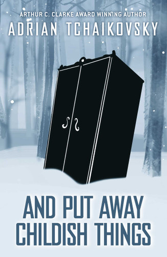 And Put Away Childish Things (Terrible Worlds: Destinations) book cover by Adrian Tchaikovsky