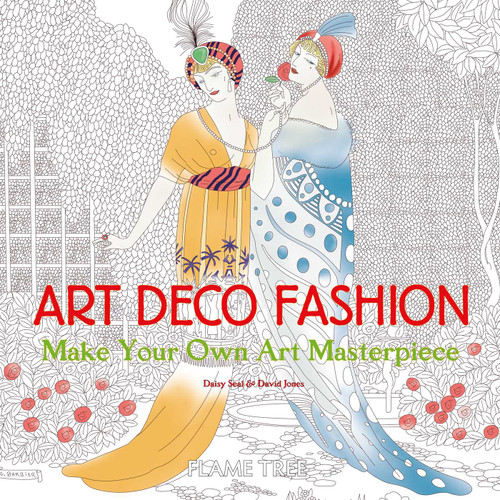 Art Deco Fashion (Art Colouring Book): Make Your Own Art Masterpiece (Colouring Books) book cover by 