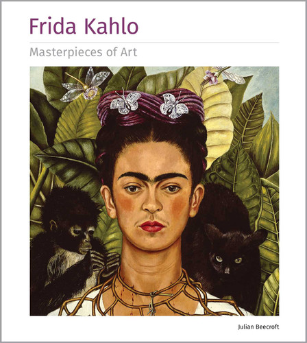 Frida Kahlo Masterpieces of Art (Masterpieces of Art) book cover by Julian Beecroft