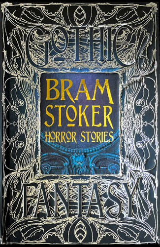 Bram Stoker Horror Stories (Gothic Fantasy) book cover by Bram Stoker