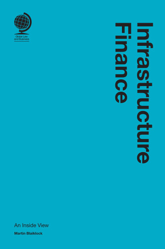 Infrastructure Finance: An Inside View book cover by Martin Blaiklock