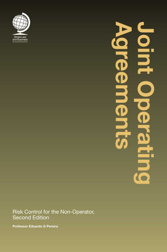 Joint Operating Agreements: Risk Control for the Non-Operator book cover by Eduardo G. Pereira