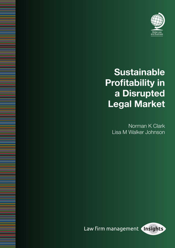 Sustainable Profitability in a Disrupted Legal Market book cover by Norman K. Clark, Lisa  M. Walker Johnson