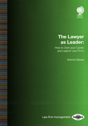 The Lawyer as Leader: How to Own your Career and Lead in Law Firms book cover by Antonin Besse