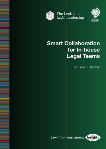 Smart Collaboration for In-house Legal Teams book cover by Heidi Gardner