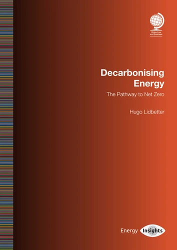 Decarbonising Energy: The Pathway to Net Zero book cover by Hugo Lidbetter