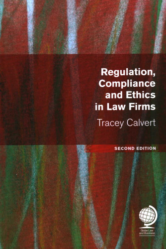 Regulation, Compliance and Ethics in Law Firms book cover by Tracey Calvert