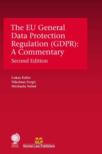 EU General Data Protection Regulation (GDPR): A Commentary book cover by Lukas Feiler, Nikolaus Forgo, Michaela Nebel