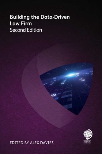 Building the Data-Driven Law Firm book cover by Shilpa Bhandarkar, Doug Donahue, Phil Burdon