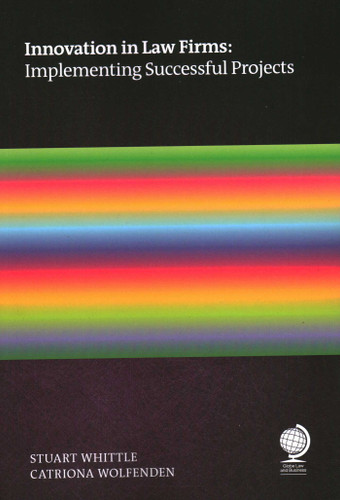 Innovation in Law Firms book cover by Stuart Whittle, Catriona Wolfenden