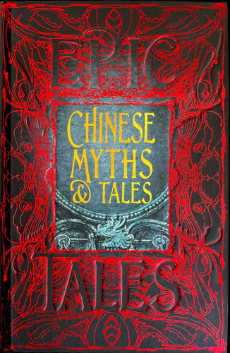 Chinese Myths & Tales: Epic Tales (Gothic Fantasy) book cover by 