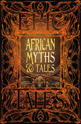 African Myths & Tales: Epic Tales (Gothic Fantasy) book cover by 