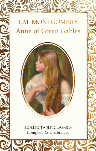 Anne of Green Gables (Flame Tree Collectable Classics) book cover by Lucy Maud Montgomery