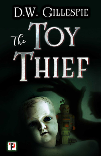 The Toy Thief book cover by D.W. Gillespie