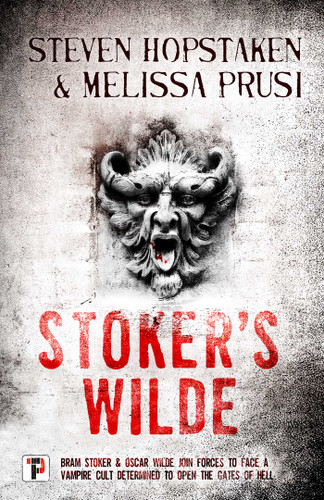 Stoker's Wilde (Stoker's Wilde) book cover by Steven Hopstaken, Melissa Prusi