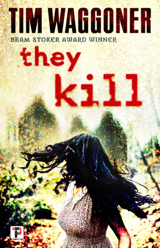 They Kill book cover by Tim Waggoner