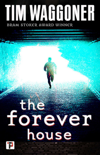 The Forever House book cover by Tim Waggoner