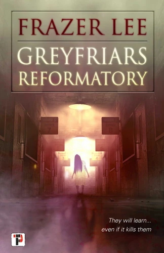 Greyfriars Reformatory book cover by Frazer Lee