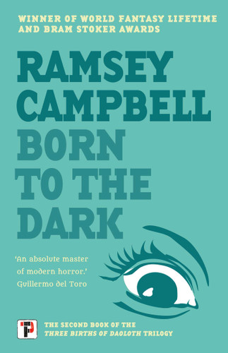 Born to the Dark (The Three Births of Daoloth) book cover by Ramsey Campbell