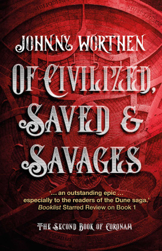 Of Civilized, Saved and Savages: Coronam Book II (Coronam) book cover by Johnny Worthen