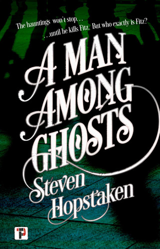 A Man Among Ghosts book cover by Steven Hopstaken