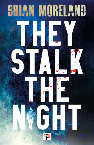 They Stalk the Night book cover by Brian Moreland