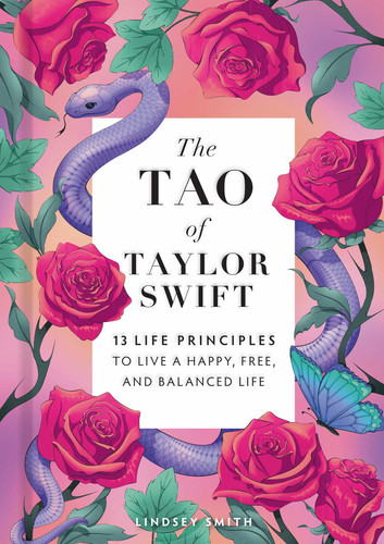 The Tao of Taylor Swift: 13 Principles to Live a Happy, Free, and Balanced Life book cover by Lindsey Smith