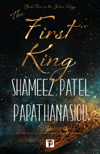 The First King (The Selene Trilogy) book cover by Shameez Patel Papathanasiou