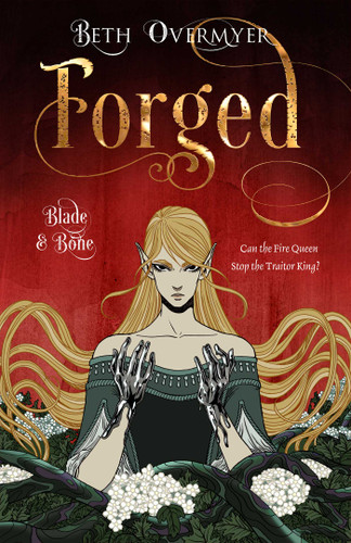Forged (Blade and Bone) book cover by Beth Overmyer