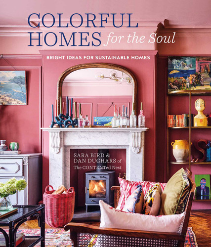 Colorful Homes for the Soul: Bright ideas for sustainable homes (For the Soul) book cover by Sara Bird, Dan Duchars