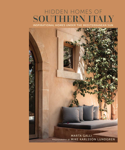 Hidden Homes of Southern Italy: Inspirational homes under the Mediterranean sun book cover by Marta Galli