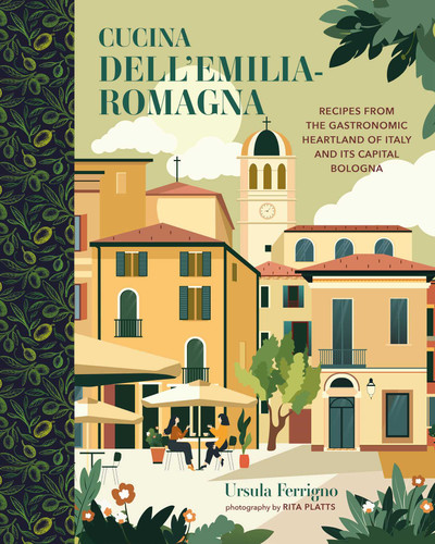 Cucina dell'Emilia-Romagna: Recipes from the gastronomic heartland of Italy and its capital Bologna (Cucina Cookbooks) book cover by Ursula Ferrigno