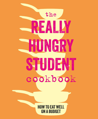 The Really Hungry Student Cookbook: How to eat well on a budget book cover by Ryland Peters & Small