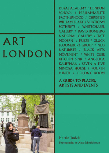 Art London: A Guide to Places, Events and Artists (The London Series) book cover by Hettie Judah