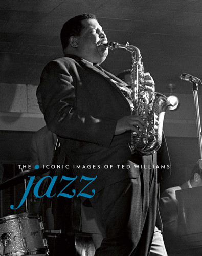 Jazz: The Iconic Images of Ted Williams book cover by Ted Williams