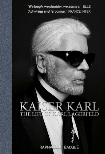 Kaiser Karl: The Life of Karl Lagerfeld book cover by Raphaelle Bacque