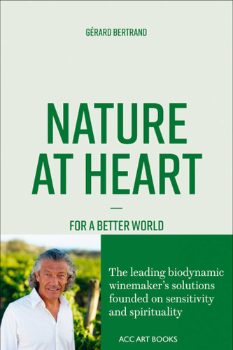 Nature at Heart: For a better world book cover by Gérard Bertrand