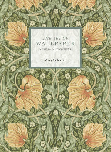 The Art of Wallpaper: Morris & Co. in Context book cover by Mary Schoeser