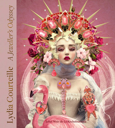 Lydia Courteille: A Jeweller's Odyssey book cover by Juliet Rochefoucauld
